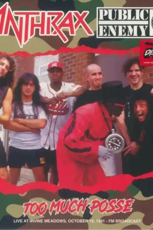 Top Pick ANTHRAX / PUBLIC ENEMY - Too Much Posse: Live At Irvine Meadows October 19 1991 FM Broadcast