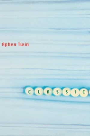 Aphex Twin - Classics Trending