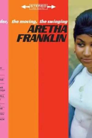 Aretha Franklin - The Tender, the Moving, the Swinging Order Now
