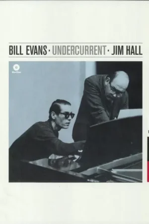 While Supplies Last Bill Evans & Jim Hall - Undercurrent