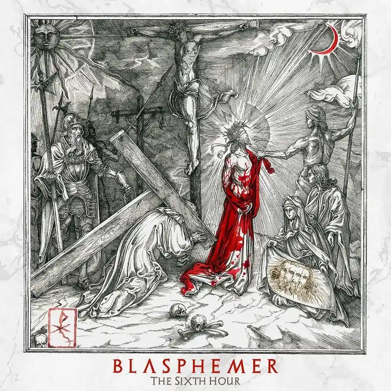 Editor’s Pick Blasphemer - The Sixth Hour