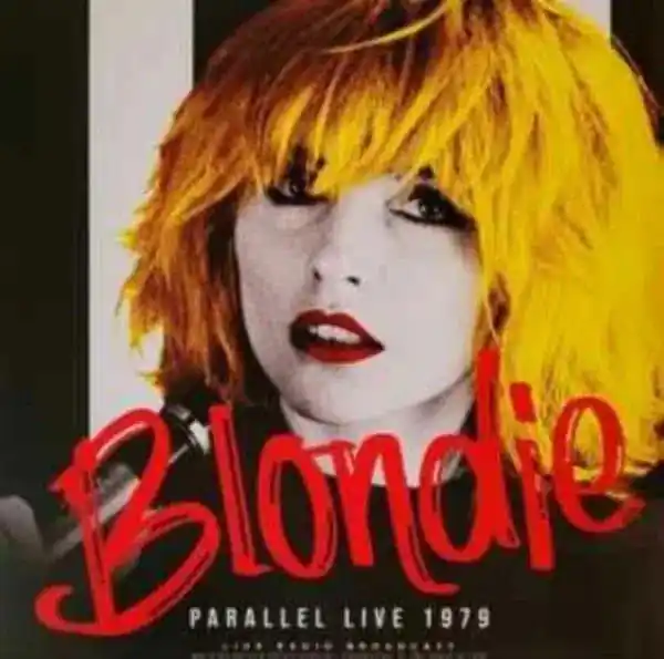 While Supplies Last Blondie - Parallel Live 1979