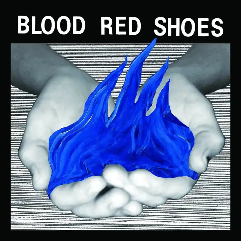 Blood Red Shoes - Fire Like This Hot Picks