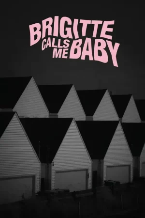 Brigitte Calls Me Baby - This House is Made of Corners Original