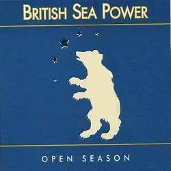 British Sea Power - Open Season Crafted