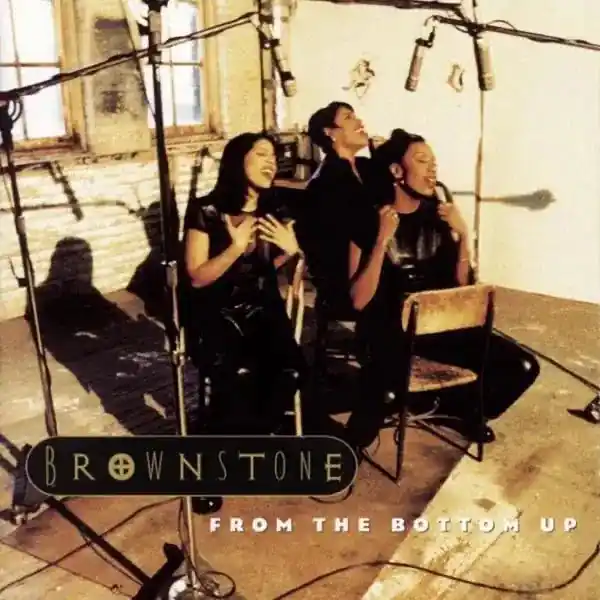 Brownstone - From The Bottom Up Certified