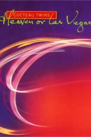 Cocteau Twins - Heaven Or Las Vegas High Quality
