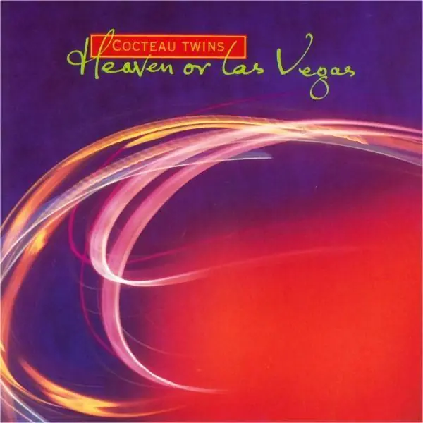 Cocteau Twins - Heaven Or Las Vegas High Quality