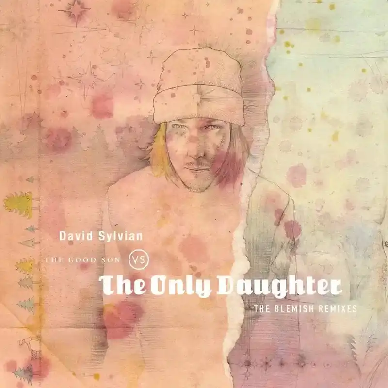 David Sylvian - The Good Son vs The Only Daughter (The Blemish Remixes) Genuine