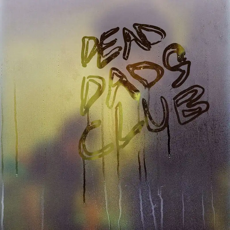 Brand New Dead Dads Club - Dead Dads Club