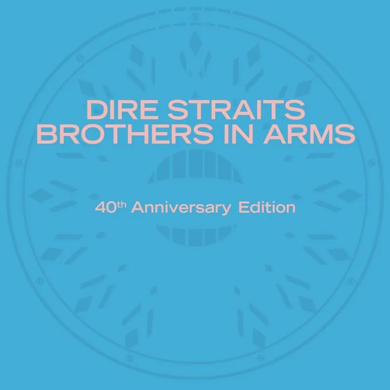 Latest Dire Straits - Brother in Arms (40th Anniversary)