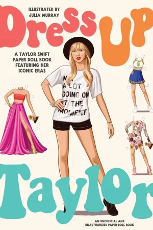 Certified Dress Up Taylor: A Taylor Swift paper doll book featuring her iconic eras
