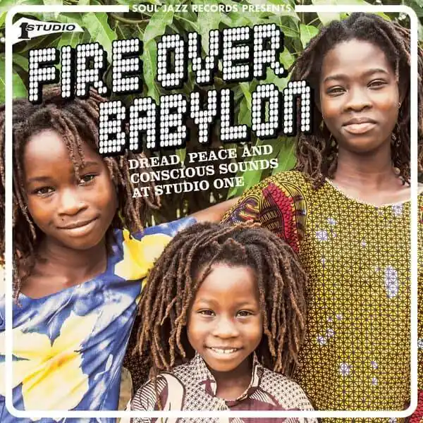 Warranty Included Fire Over Babylon: Dread, Peace and Conscious Sounds at Studio One