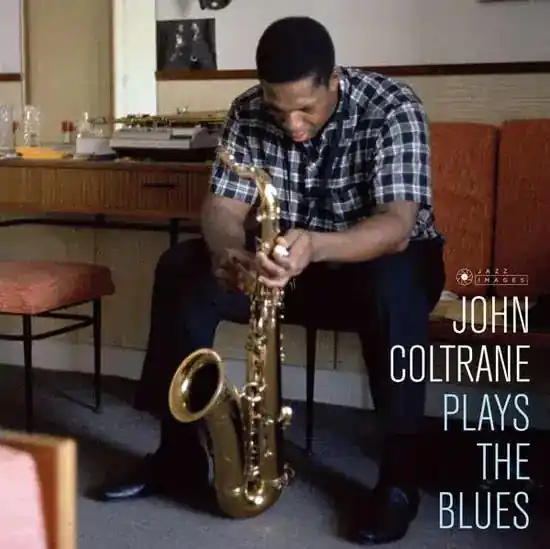 John Coltrane · Plays The Blues Genuine