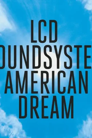 In Demand LCD Soundsystem - American Dream