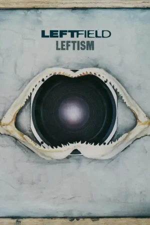 Leftfield - Leftism Authentic