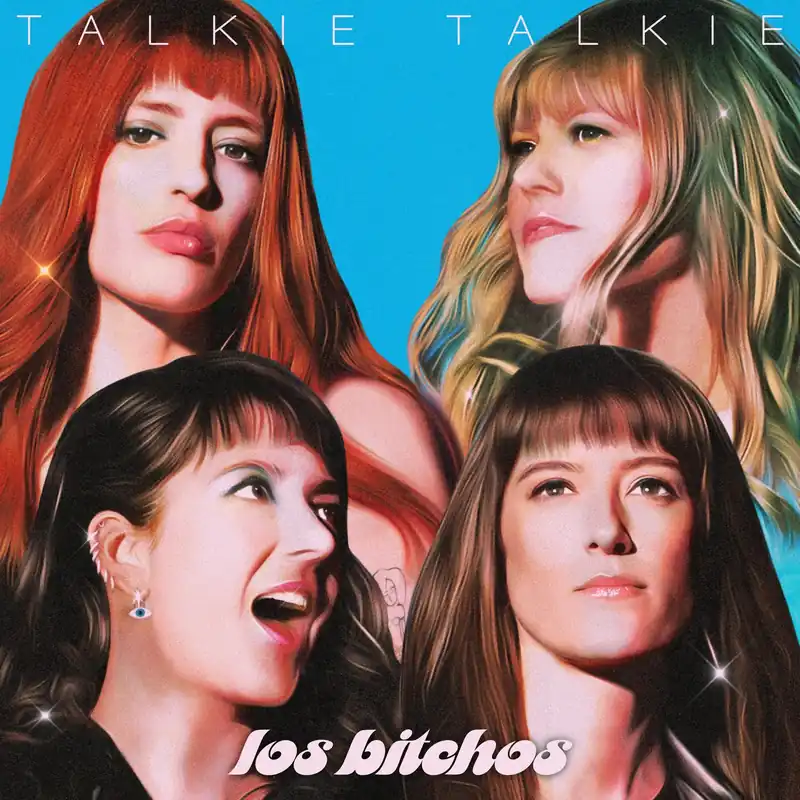 Los Bitchos - Talkie Talkie Top Pick