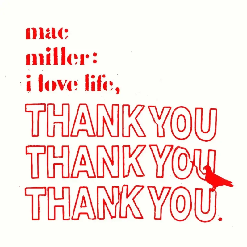 Limited Time Mac Miller - I Love Life, Thank You