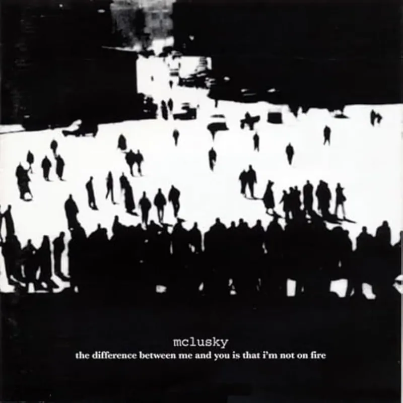Mclusky - The Difference Between Me And You Is That I'm Not On Fire Instant Buy