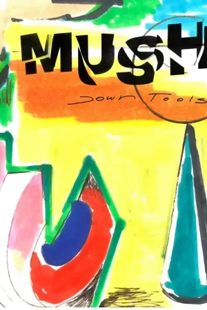 Mush - Down Tools Top Pick
