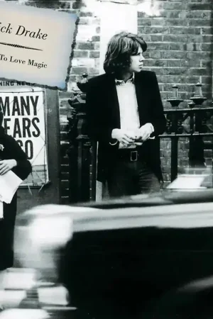 Nick Drake - Made To Love Magic Must Have