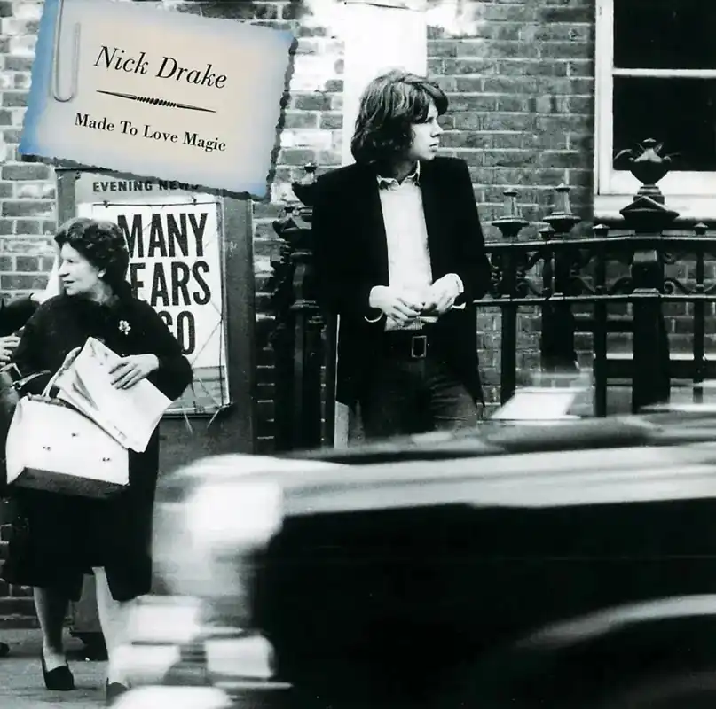 Nick Drake - Made To Love Magic Must Have