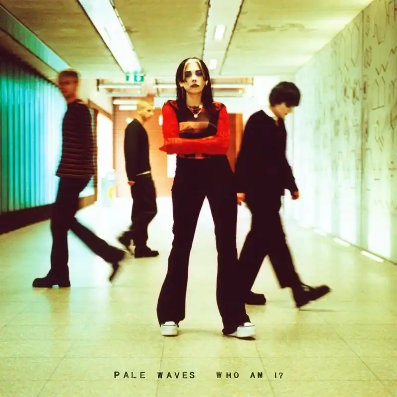 PALE WAVES - WHO AM I? In Demand