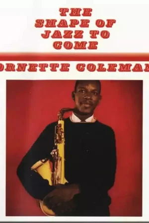 Ornette Coleman - Shape Of Jazzz To Come Limited Time