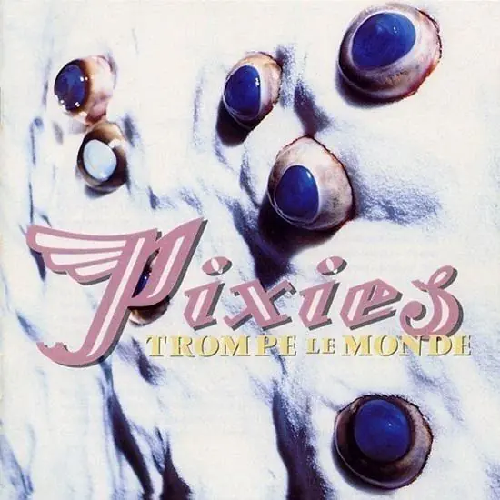 New Arrival Pixies - Trompe Le Monde
