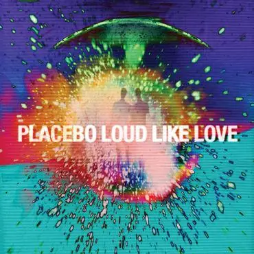 Placebo - Loud Like Love Last Chance