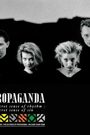 Get Yours Propaganda - A Secret Sense of Rhythm, A Secret Sense of Sin (The Complete ZTT Propaganda)