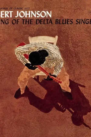 Robert Johnson - King Of The Delta Blues Singers Exclusive