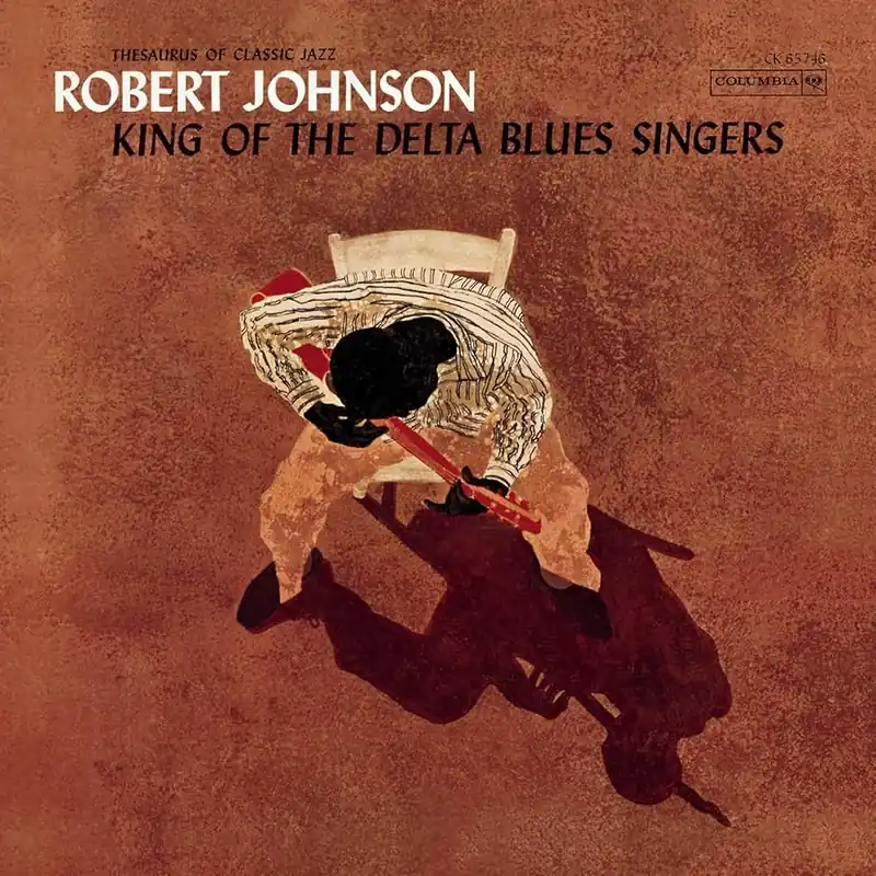 Robert Johnson - King Of The Delta Blues Singers Exclusive