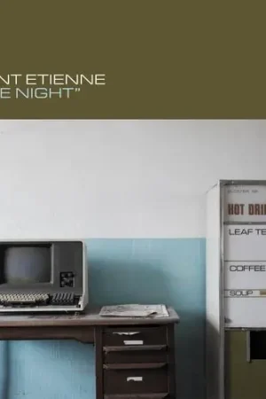 Saint Etienne - The Night Budget