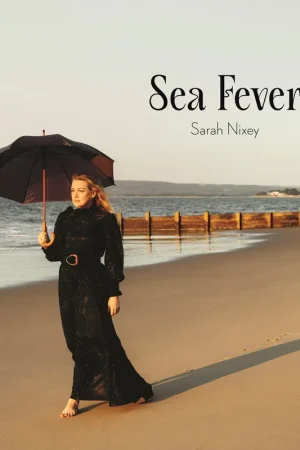 Sarah Nixey - Sea Fever Budget