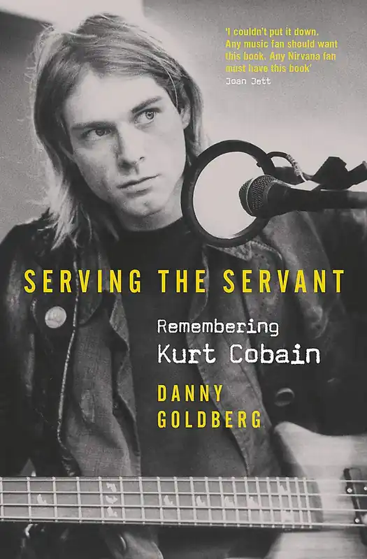 Markdown Serving The Servant: Remembering Kurt Cobain (Hardback)