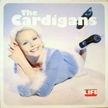 The Cardigans - Life Today Only