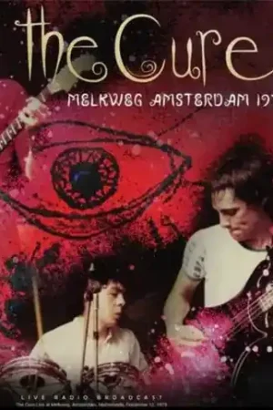 The Cure - Melkweg Amsterdam 1979 Top Rated