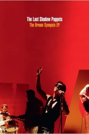 Discount The Last Shadow Puppets - The Dream Synopsis