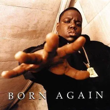New Release The Notorious B.I.G - Born Again