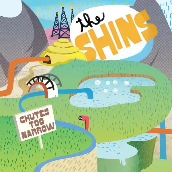 Hot Picks The Shins - Chutes Too Narrow