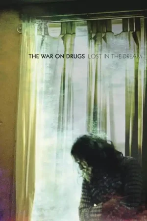 The War On Drugs - Lost In The Dream In Demand