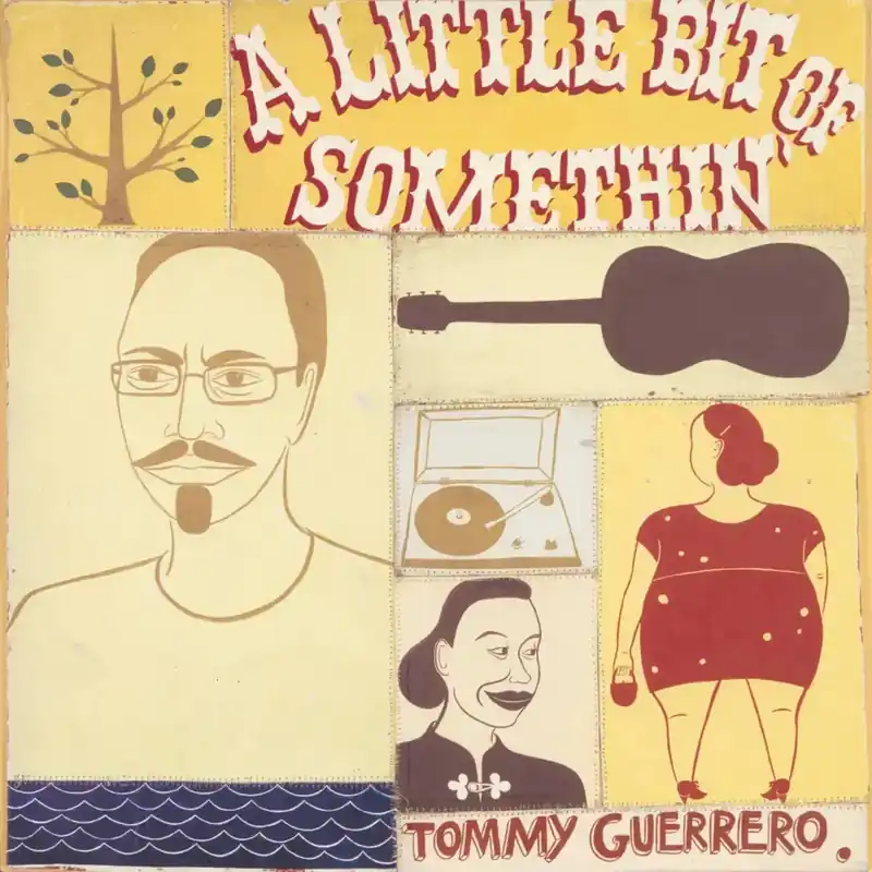 Trusted Brand Tommy Guerrero - A Little Bit Of Somethin'