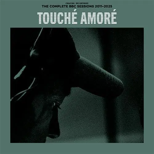 Today Only Touché Amoré - Chasing Brightness: The Complete RSD BLACK FRIDAY BBC Sessions 2011-2025