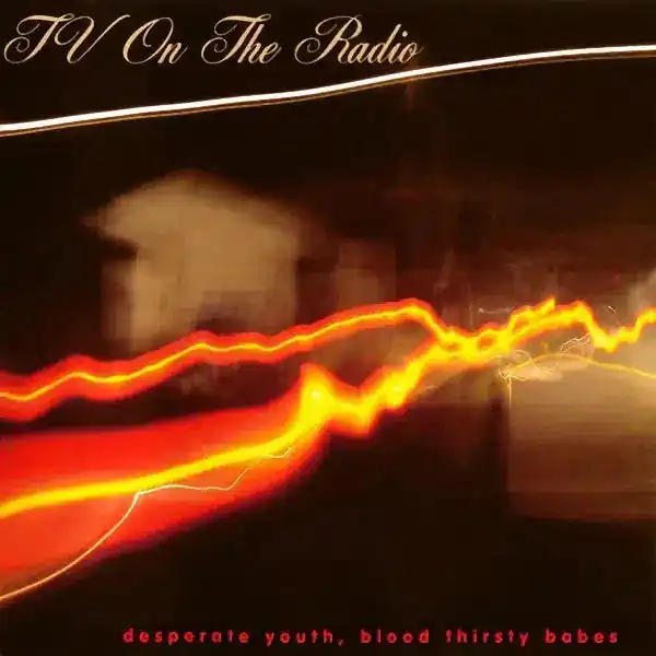 TV On The Radio - Desperate Youth, Blood Thirsty Babes Sale
