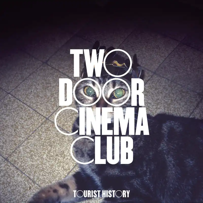 Luxury Two Door Cinema Club - Tourist History (15th Anniversary)