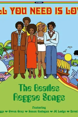 Deal Various -All You Need Is Love Beatles Reggae Songs