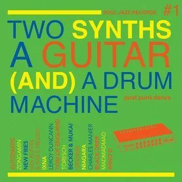 Various - Soul Jazz Records -Two Synths, A Guitar (And) A Drum Machine - Post Punk Dance Vol 1 Exclusive Offer