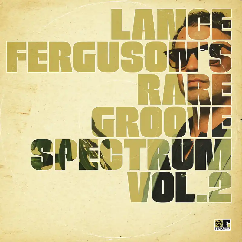 Don’t Miss Out Lance Ferguson - Rare Groove Spectrum Vol. 2 - LP Music - Freestyle