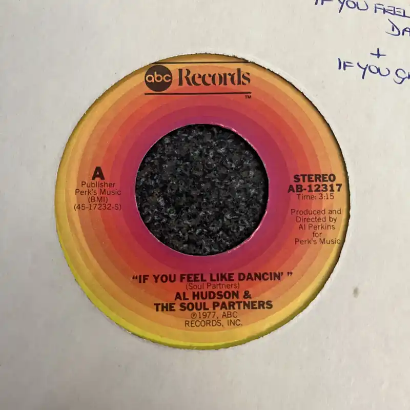 Al Hudson & The Soul Partners - If You Feel Like Dancin | If You Get Caught - 7" single, Vinyl Music - Abc Clearance